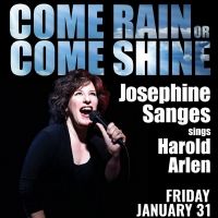 Josephine Sanges Sings Harold Arlen in COME RAIN OR COME SHINE At The Magnolia Room