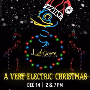 Lightwire Theater's A VERY ELECTRIC CHRISTMAS to Play Coppell Arts Center This…