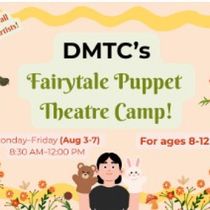 DMTC Fairytale Puppet Theatre Camp to Launch for Kids Ages 8-12 in Davis