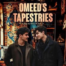 Barry M. Putt, Jr.'s OMEED'S TAPESTRIES to Have Industry Presentation at Open Jar Stu