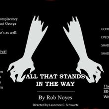 Rob Noyes' New Play, ALL THAT STANDS IN THE WAY Premieres In Queens Short Play Fest