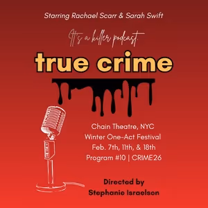 TRUE CRIME Will Make World Premiere at the Chain Theatre Winter One-Act Festival