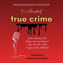TRUE CRIME Will Make World Premiere at the Chain Theatre Winter One-Act Festival