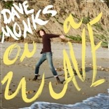 Dave Monks Announces Debut Solo LP