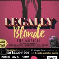 LEGALLY BLONDE THE MUSICAL to Open at Madison Community Arts Center in July