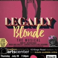 LEGALLY BLONDE THE MUSICAL to Open at Madison Community Arts Center in July