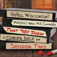 THAT '90s SHOW Renewed For a Second Season on Netflix