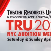 Theater Resources Unlimited and Actors Connection/Reproduction to Hold TRU NYC…