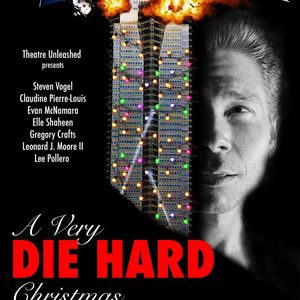 Theatre Unleashed Kicks Off FrostyFest With Return Of A VERY DIE HARD CHRISTMAS
