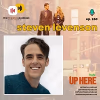 Podcast Exclusive: Steven Levenson Talks Hulu's UP HERE on The Theatre Podcast With…