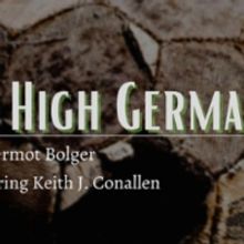 Irish Heritage Theatre to Present Streaming Production of IN HIGH GERMANY Next Month