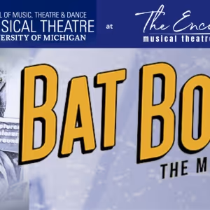BAT BOY: THE MUSICAL to be Presented by The Encore Musical Theatre Company and U-M