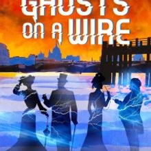 World Premiere of GHOSTS ON A WIRE By Linda Wilkinson Comes to the Union Theatre Next