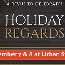 HOLIDAY REGARDS: A REVUE TO CELEBRATE Set for Winter Rhythms 2024 Series at Urban Sta
