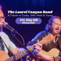LAUREL CANYON: A TRIBUTE TO CROSBY, STILLS, NASH & YOUNG to be Presented at Cheney…