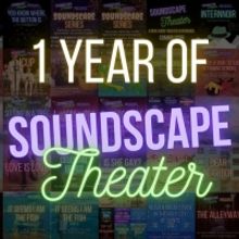 Soundscape Theater Celebrates Its 1st Anniversary