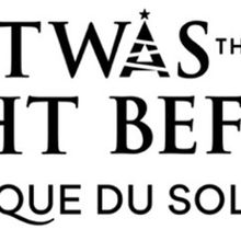 'TWAS THE NIGHT BEFORE By Cirque Du Soleil To Make Connecticut Debut In November