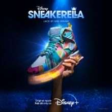VIDEO: Disney+ Releases SNEAKERELLA Trailer