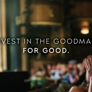Goodman Theatre Launches $30 Million Fundraising Campaign