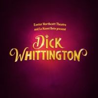 Exeter Northcott Theatre And Le Navet Bete to Present DICK WHITTINGTON For Christmas…