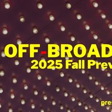 All the Off-Broadway Shows to See in Fall 2025 - A Complete Guide