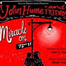 A JOHN HUME & FRIENDS MIRACLE ON 72ND STREET Will Be Performed at The Triad Theatre