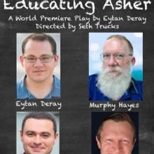 EDUCATING ASHER Debuts At Empire Stage This Month