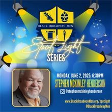 Stephen McKinley Henderson and More to Join BLACK BROADWAY MEN SPOTLIGHT SERIES Seaso