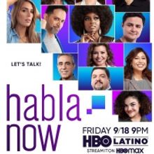 HBO Latino's HABLA NOW Premieres September 18
