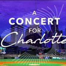 A CONCERT FOR CHARLOTTE Announced at Truist Field
