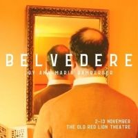 BELVEDERE By Ana-Maria Bamberger To Be Presented In a New Production At The Old Red…