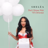SHELEA To Release New Holiday Single 'Don't Wanna Wait 'Til Christmas'