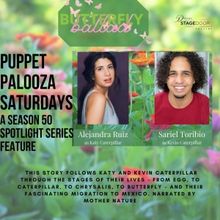 Puppet Palooza Saturdays At Stage Door Theatre Presents BUTTERFLY BALLAD
