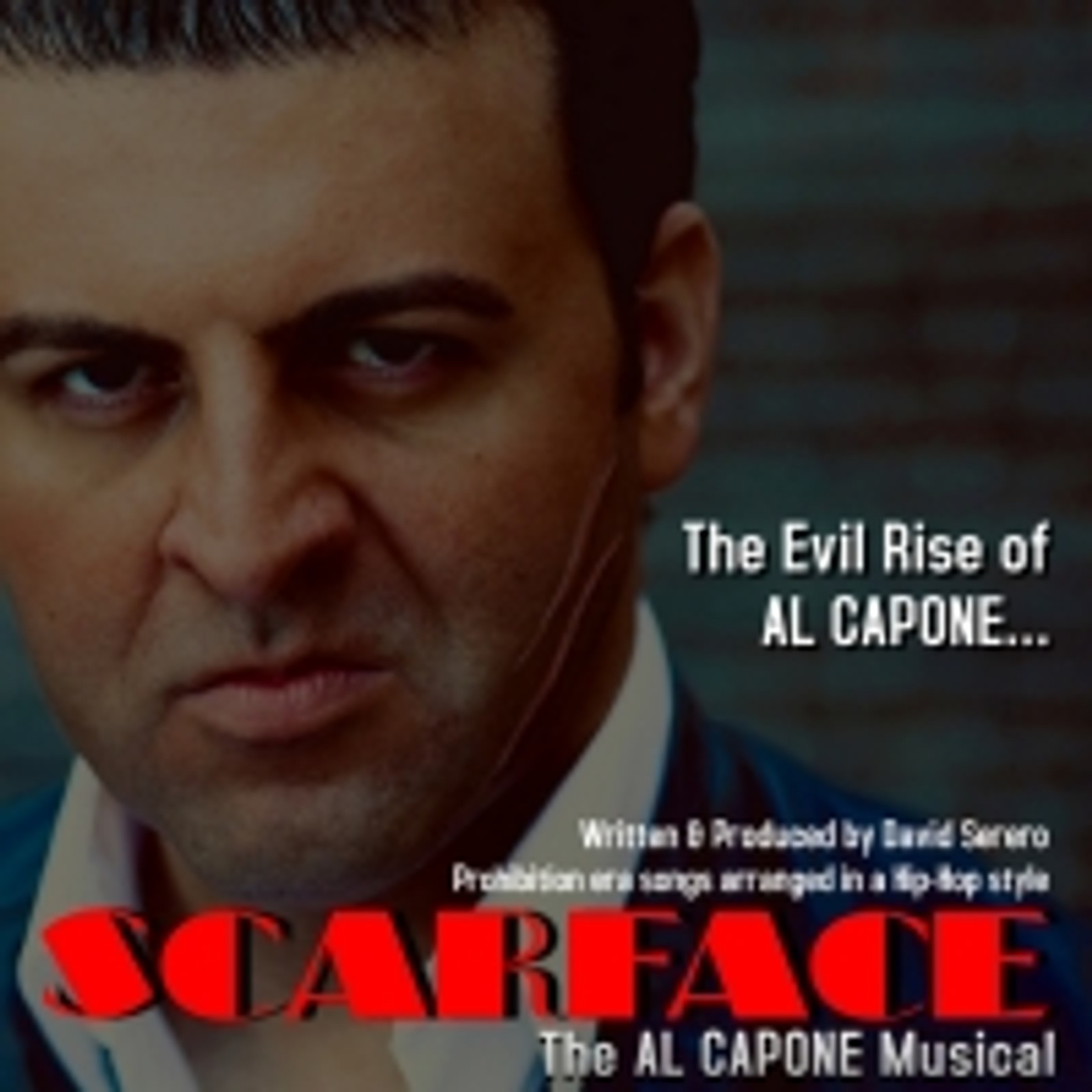 SCARFACE, THE AL CAPONE MUSICAL Starring David Serero Aims for Stage Production in 20