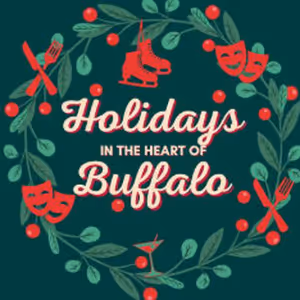 HOLIDAYS IN THE HEART OF BUFFALO To Highlight The City’s Theatre And Entertainment District This December