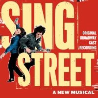 BWW Album Review: SING STREET Raises Its Rebel Voice