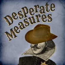 Rocky Mountain Repertory Theatre Opens DESPERATE MEASURES This Saturday