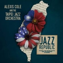 Alexis Cole to Release 'Jazz Republic: Taiwan, the United States, and the Freedom of