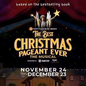 THE BEST CHRISTMAS PAGEANT EVER: THE MUSICAL Rings in the Holidays at Casa Mañana