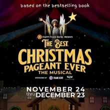 THE BEST CHRISTMAS PAGEANT EVER: THE MUSICAL Rings in the Holidays at Casa Mañana
