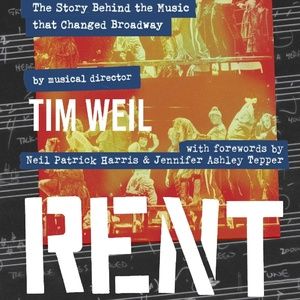 MAKING RENT: The Story Behind the Music that Changed Broadway To Be Released This Jan