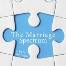 Oakland University to Present Virtual, Staged Reading of THE MARRIAGE SPECTRUM