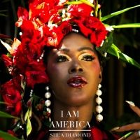 Shea Diamond Shares New Single 'I Am America'