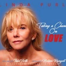BWW CD Review: With TAKING A CHANCE ON LOVE Linda Purl Takes No Prisoners