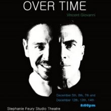 OVER TIME Opens December 5 At The Stephanie Feury Studio Theatre