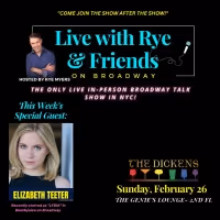 Elizabeth Teeter to Join LIVE WITH RYE & FRIENDS ON BROADWAY This Week