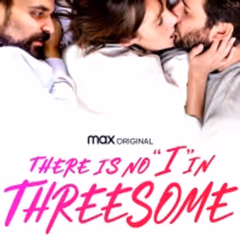 VIDEO: Watch the Trailer for THERE'S NO 'I' IN THREESOME