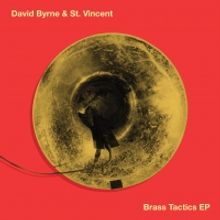 David Byrne & St. Vincent Release 2013 'Brass Tactics' EP on Streaming
