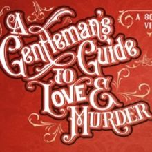 Theatre Macon Presents Virtual Production of A GENTLEMAN'S GUIDE TO LOVE AND MURDER