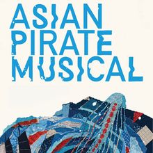 ASIAN PIRATE MUSICAL To Play The Gatehouse